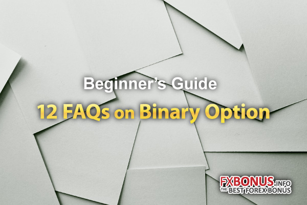 12 most asked questions about 'Binary Options' investment