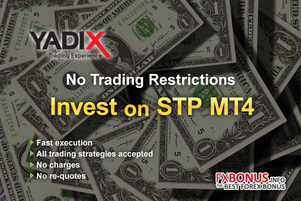 Yadix with unlimited STP MT4 and Bonus Promotions