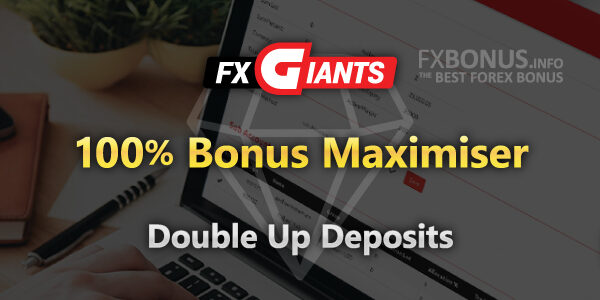 fxgiants-100%-deposit-bonus-maximiser-promotion-banner