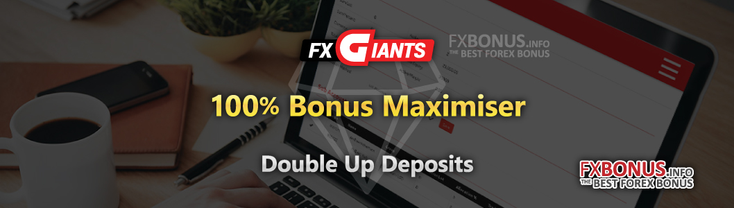 fxgiants-100%-deposit-bonus-maximiser-promotion-banner