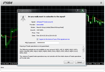 When you subscribe to a signal, you will be asked to accept the applicable Terms and Conditions and to re-enter your password for security.