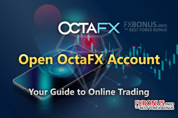 Open-OctaFX-Forex-Account---Full-Guide-To-Your-Online-Trading