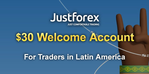 For-traders-in-Latina-America,-JustForex-offers-30-USD-Welcome-Account.-banner