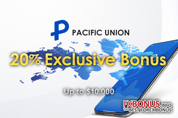 Full-details-of-Pacific-Union-20%-Exclusive-Bonus.-Withdrawable-deposit-bonus-up-to-$10,000.