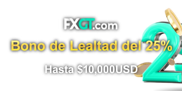 FXGT Bono de Lealtad Ilimitado del 25%