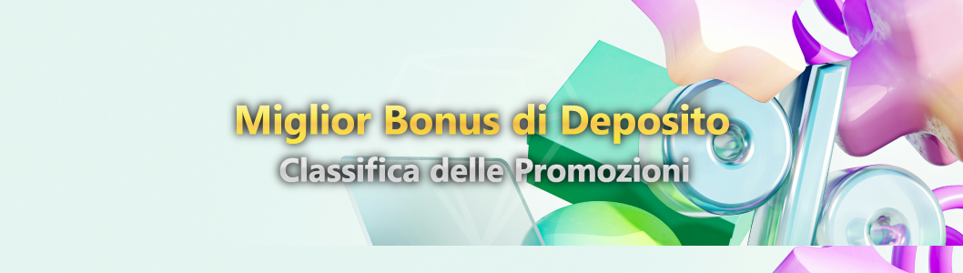 Top 5 Bonus di Deposito Forex | Classifica delle Promozioni dei Broker Autorizzati