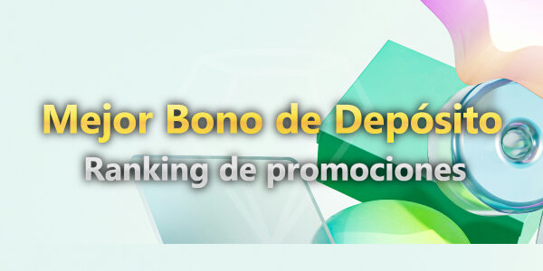 Top 5 Bonos por Depósito en Forex | Clasificación de Promociones por Brokers Licenciados